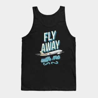 Fly Away with me Tank Top